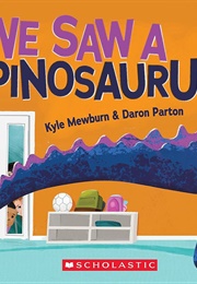 We Saw a Spinosaurus (Kyle Mewburn)