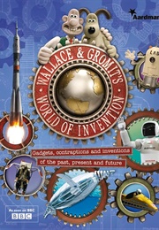 Wallace and Gromit's World of Invention (2010)