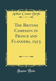 The British Campaign in France and Flanders (Arthur Conan Doyle)