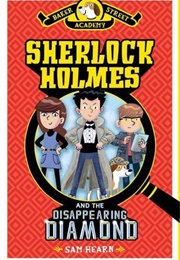 Sherlock Holmes and the Disappearing Diamond (Sam Hearn)
