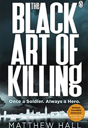 The Black Art of Killing (Matthew Hall)