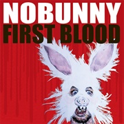 NOBUNNY - First Blood