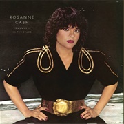 Ain't No Money - Rosanne Cash