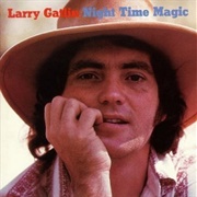 Night Time Magic - Larry Gatlin