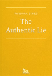 The Authentic Lie (Pandora Sykes)