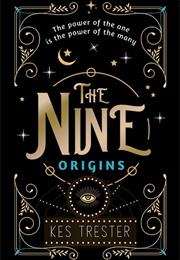 The Nine: Origins (Kes Trester)