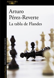 La Tabla De Flandes (Arturo Pérez Reverte)