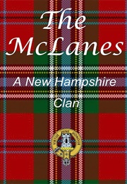 The McLanes - A New Hampshire Clan (Ronald Collins)