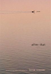 After That (Lorna Crozier)