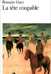 La Tête Coupable (Romain Gary)