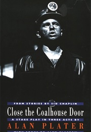 Close the Coalhouse Door (Alan Plater)
