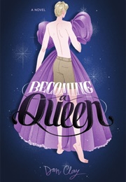 Become a Queen (Dan Clay)