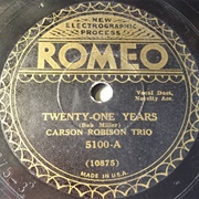 Twenty One Years - Carson Robison Trio