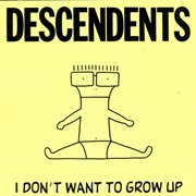 I Don&#39;t Want to Grow Up (Descendents, 1985)