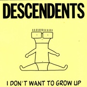 I Don't Want to Grow Up (Descendents, 1985)