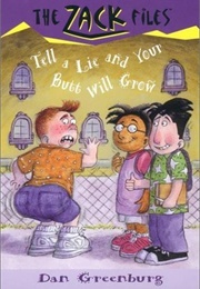 Tell a Lie and Your Butt Will Grow (Dan Greenburg)