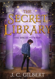 The Spaces Between (J.C. Gilbert)