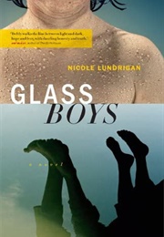 Glass Boys (Nicole Lundrigan)