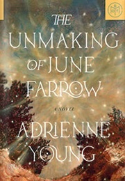 The Unmaking of June Farrow (Adrienne Young)