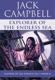 Explorer of the Endless Sea (Jack Campbell)