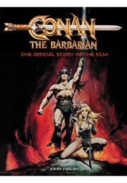 Conan the Barbarian: The Official Story of the Film (John Walsh)