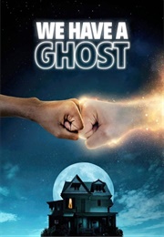 We Have a Ghost (2023)