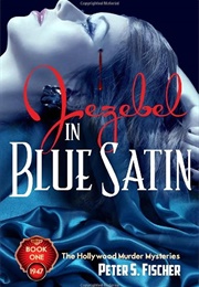 Jezebel in Blue Satin (Peter S. Fischer)