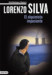El Alquimista Impaciente (Lorenzo Silva)