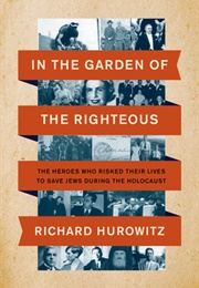 In the Garden of the Righteous (Richard Hurowitz)