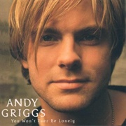 I'll Go Crazy - Andy Griggs