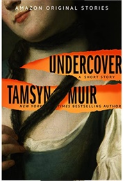 Undercover (Tamsyn Muir)