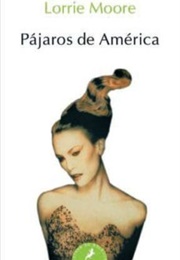 Pájaros De América (Lorrie Moore)