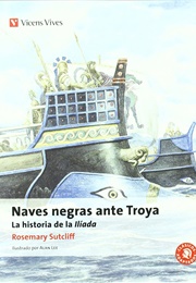 Naves Negras Ante Troya (Rosemary Sutcliff)