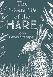 The Private Life of the Hare (John Lewis-Stempel)