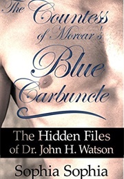 The Countess of Morcar's Blue Carbuncle (Sophia Sophia)