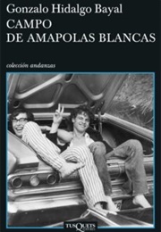 Campo De Amapolas Blancas (Gonzalo Hidalgo Bayal)