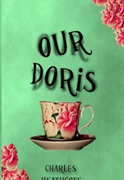 Our Doris (Charles Heathcote)