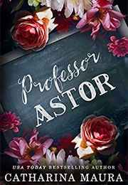 Professor Astor (Off-Limits 3) (Catharina Maura)