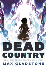 Dead Country (Max Gladstone)