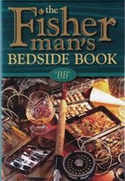 The Fisherman's Bedside Book (BB)