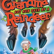 Grandma Got Run Over by a Reindeer