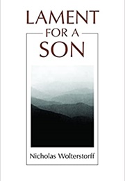 Lament for a Son (Nicholas Wolterstorff)