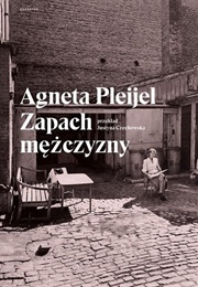 Zapach Mężczyzny (Agneta Pleijel)