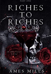 Riches to Riches (Ames Mills)