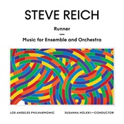 Steve Reich - Runner/ Music for Ensemble and Orchestra