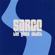 Sarge - The Glass Intact