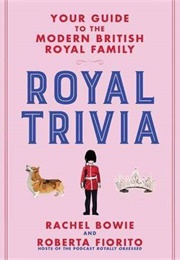 Royal Trivia (Rachel Bowie)