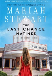 The Last Chance Matinee (Mariah Stewart)
