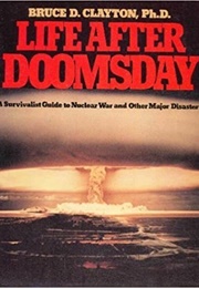 Life After Doomsday (Bruce D Clayton)