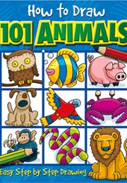 How to Draw 101 Animals (Dan Green)